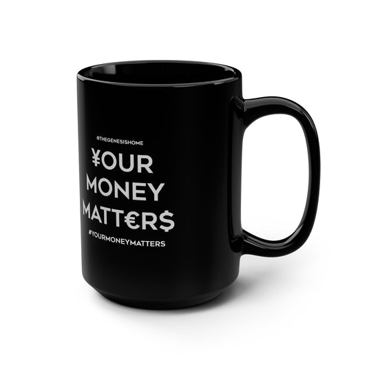 Mug - Your Money Matters 15oz Black Mug