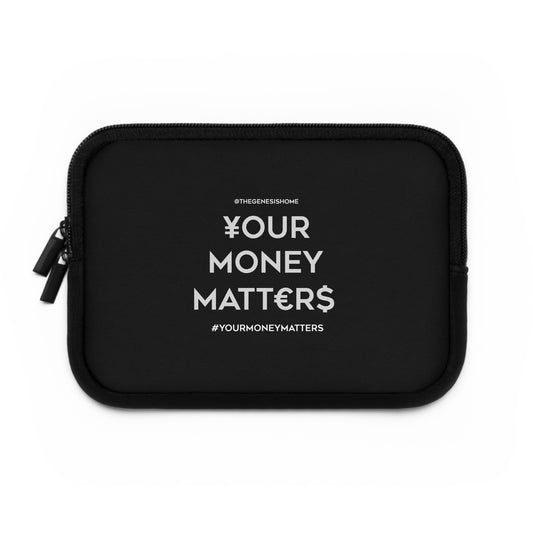 Your Money Matters: Laptop Sleeve